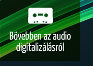 Bővebben az audio digitalizálásról