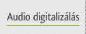 Audio digitalizálás